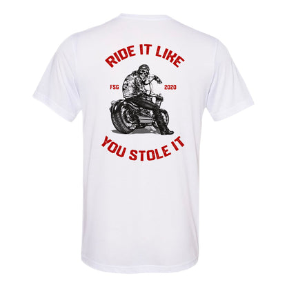 Ride It Like You Stole It T-Shirt